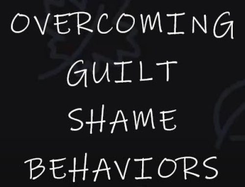 OVERCOMING GUILT SHAME BEHAVIOR