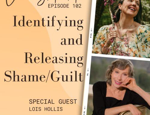 Identifying and Releasing Shame/Guilt